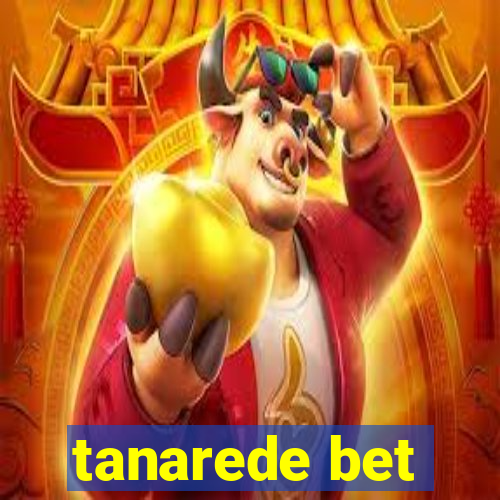 tanarede bet